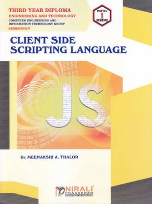 CLIENT SIDE SCRIPTING LANGUAGE - ELECTIVE - For Diploma in Computer & Information Technology (IT)Engineering - As per MSBTE's I Scheme Syllabus - Third Year (TY) Semester 5 (V)
