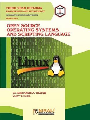 OPEN SOURCE OPERATING SYSTEMS AND SCRIPTING LANGUAGE - ELECTIVE - For Diploma in Information Technology (IT) Engineering - As per MSBTE's I Scheme Syllabus - Third Year (TY) Semester 5 (V)