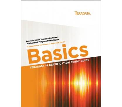 Teradata 14 Certification Study Guide - Basics