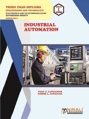 INDUSTRIAL AUTOMATION - ELECTIVE - For Diploma in Electronics & Telecommunication Engineering - As per MSBTE's I Scheme Syllabus - Third Year (TY) Semester 5 (V)