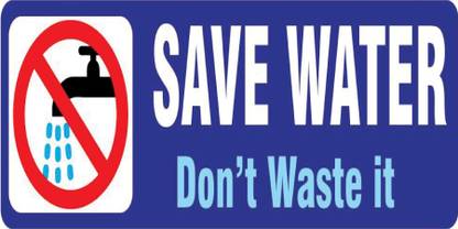 imbue Save Water Don't Waste ( Sunboard ) Emergency Sign