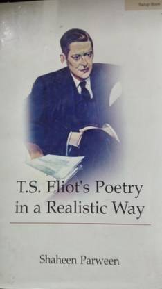 T.S. Eliot's Poetry In a Realistic Way