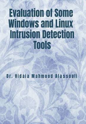 Evaluation of Some Windows and Linux Intrusion Detection Tools