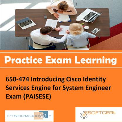 PTNR01A998WXY 650-474 Introducing Identity Services Engine for System Engineer Exam (PAISESE) Online Learning Made Easy