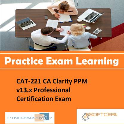 PTNR01A998WXY CAT-221 CA Clarity PPM v13.x Professional Certification Exam Online Learning Made Easy