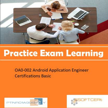 PTNR01A998WXY OA0-002 Android Application Engineer Certifications Basic Online Learning