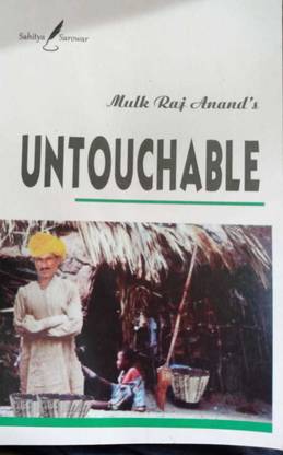 UNTOUCHABLE - Mulk Raj Anand ( Summary in Both English and Hindi )