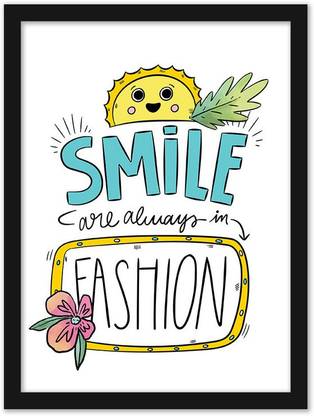 Motivational Quotes - Smiles Are Always In Fashion |Wall Poster With Class Frame| Inspirational Quotes Framed Poster Painting For Office And Home Décor Paper Print