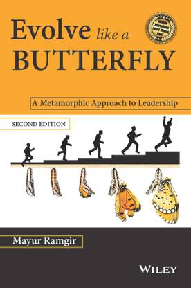 Evolve Like a Butterfly - A Metamorphic Approach to Leadership Second Edition