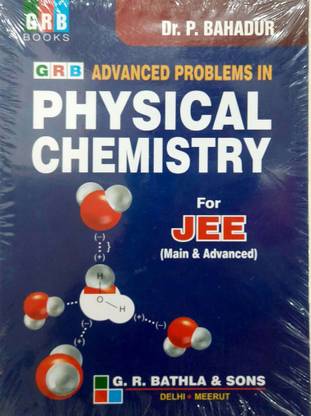 GRB Advanced Problems In Physical Chemistry For JEE (Main & Advanced) (English, Paperback, P. Bahadur)