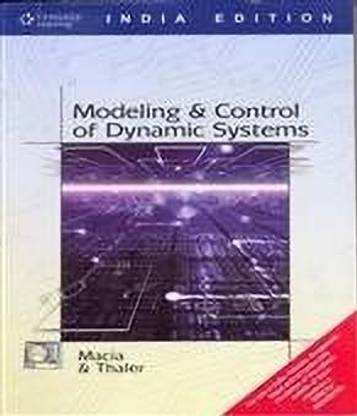 Modeling and Control of Dynamic Systems 1st  Edition