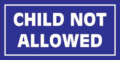 imbue CHILD NOT ALLOWED Emergency Sign