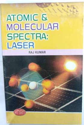 Atomic & Molecular Spectra:Laser