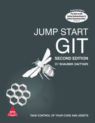 Jump Start Git: Take Control of Your Code and Assets, 2nd Edition (Greyscale Indian Edition)
