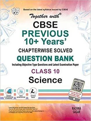 Together with Class 10 CBSE Science Previous 10+ Years Question Bank