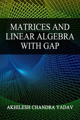 Matrices And Linear Algebra With GAP