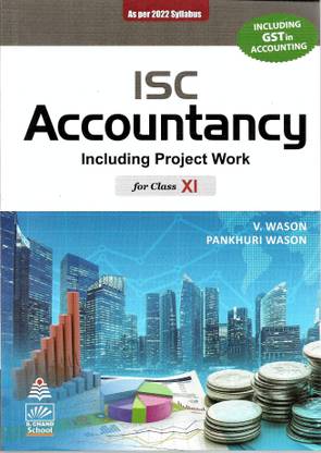 ISC ACCOUNTANCY FOR CLASS-11 (INCLUDING PROJECT WORK)