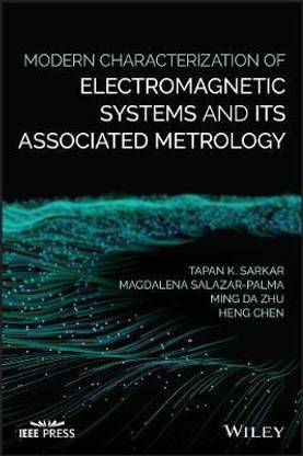 Modern Characterization of Electromagnetic Systems and its Associated Metrology