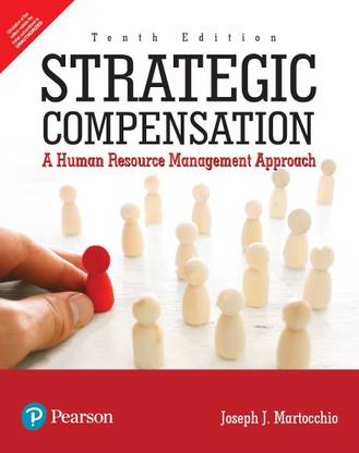 Strategic Compensation| 10th Edition| By Pearson