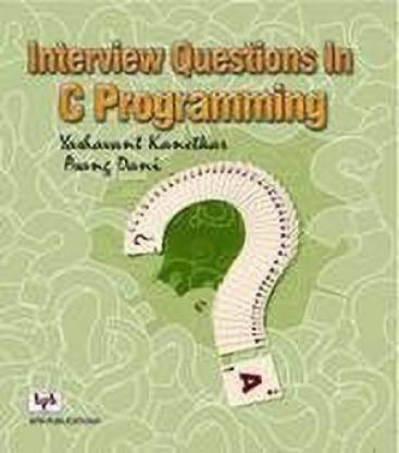 Interview Questions in C Programming 1st  Edition