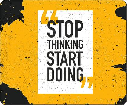 craft maniacs STOP THINKING START DOING MOUSEPAD FOR GAMING Mousepad