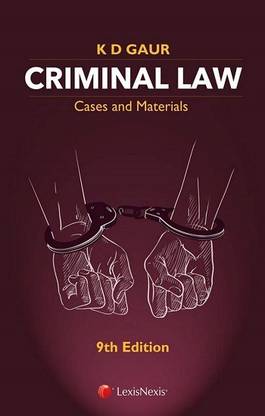 Criminal Law-Cases And Materials By KD Gaur