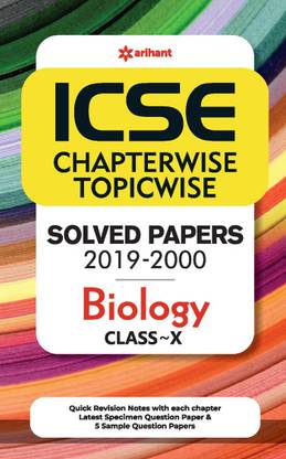 Icse Chapterwise Topicwise Solved Papers Biology Class 10 for 2021 Exam