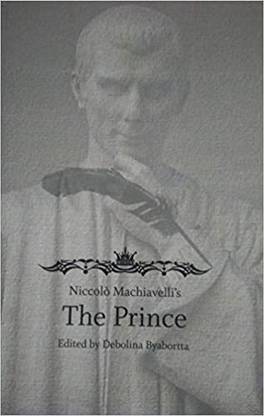 Niccolo Machiavellis The Prince