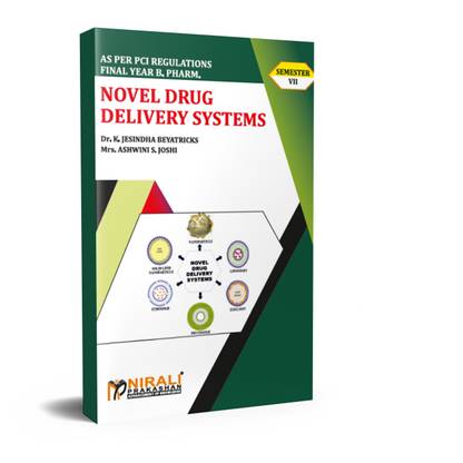 NOVEL DRUG DELIVERY SYSTEMS (For B.Pharmacy - Semester 7 - All Indian Universities)