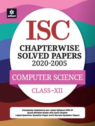 Isc Chapterwise Solved Papers Computer Science Class 12 for 2021 Exam