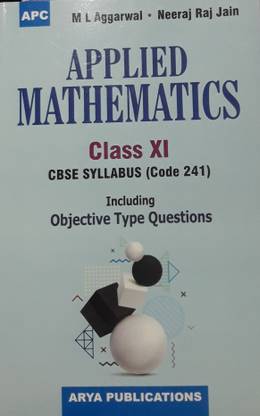 APPLIED MATHEMATICS CLASS-XI CBSE SYLLABUS (CODE 241) INCLUDING OBJECTIVE TYPE QUESTIONS