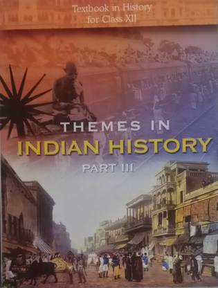 Ncert थीम्स इन इंडियन हिस्ट्री पार्ट-III फॉर क्लास-12 टेक्स्टबुक इन हिस्ट्री