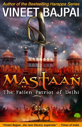 Mastaan  - The Fallen Patriot of Delhi
