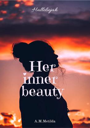 Her inner beauty