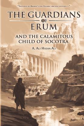 The Guardians of Erum and the Calamitous Child of Socotra