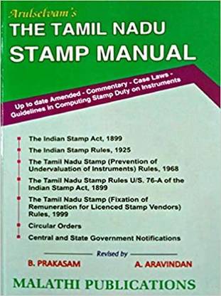 The Tamil Nadu Stamp Manual (Up To Date Amended - Commentary - Case Laws - Guidelines In Computing Stamp Duty On Instruments)