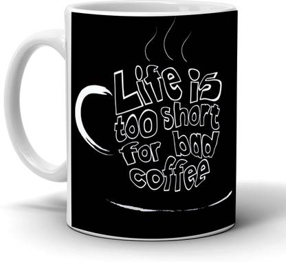 Just Moments Premium Quality Coffee for COFFEE Lovers, Quote Printed on Both the Sides. (JM12) Ceramic Coffee Mug