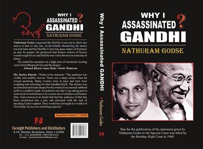 Why I Assassinated Gandhi By Nathuram Godse
