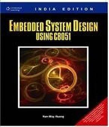 Embedded System Design Using C8051 1st  Edition