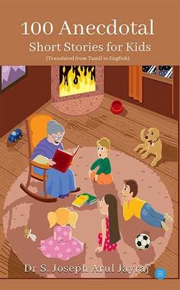 100 Anecdotal Short Stories for Kids.