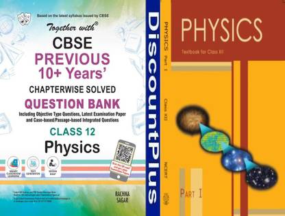 Physics CBSE Previous 10+ Years Question Bank For Class 12 And NCERT Text Book Physics Part 1 Class 12th Discount Plus