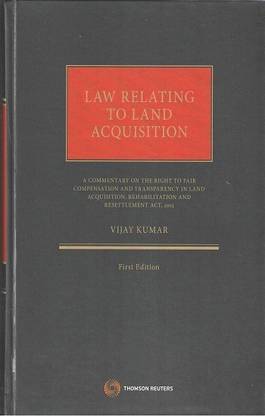 Law Relating To Land Acquisition [1st,Edition ] By Vijay Kumar