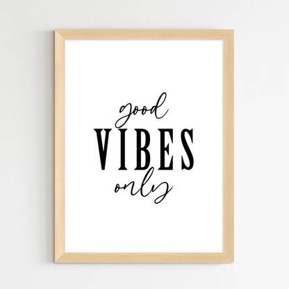 Good Vibes Only Motivational Quote Poster Frame for Home and Office Wall Décor - Acrylic Glass - Portrait, Photographic Paper