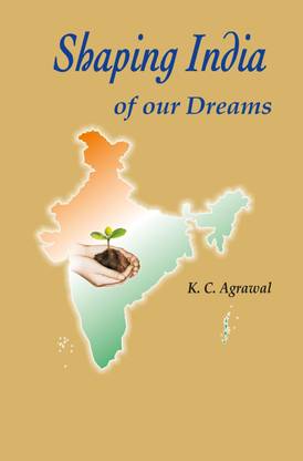 Shaping India of our Dreams