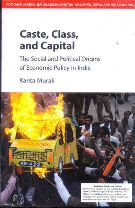 Caste, Class, and Capital