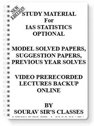 IAS STATISTICS OPTIONAL [ PACK OF 5 BOOKS ] Study Material +MODEL SOLVED PAPERS+SUGGESTION PAPERS+PREVIOUS YEAR SOLVES+VIDEO PRERECORDED LECTURES BACKUP ONLINE