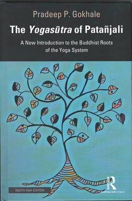 The Yogasutra of Patanjali: A New Introduction to the Buddhist Roots of the Yoga System
