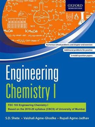 Engineering Chemistry I - FEC 103 Based on the 2019 - 20 Syllabus (CBSE) of University of Mumbai - Numerous Solved & Additional Problems for Practise and Chapter - End Exercises With 3 Model Question Papers Second Edition