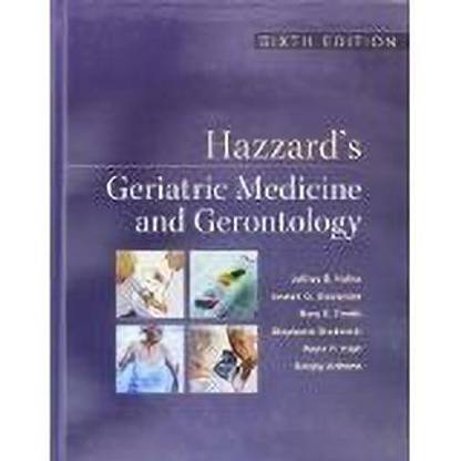 Hazzard's Geriatric Medicine and Gerontology, Sixth Edition 6th  Edition