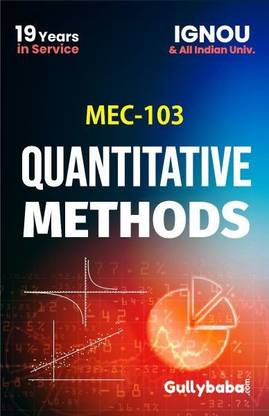 IGNOU MEC-103 Quantitative Methods 1st Year (Including Solved Question Papers)